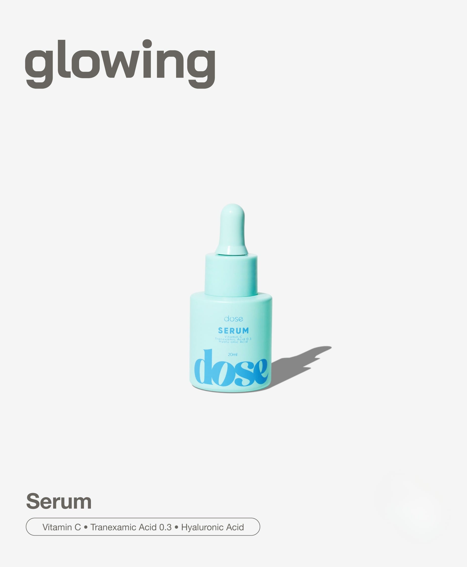 DOSE SERUM 0.3% Tranexamic Acid